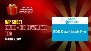 WP Sheet Editor – EDD Downloads Pro - Buy GPL Spreadsheet Plugins at Best Price