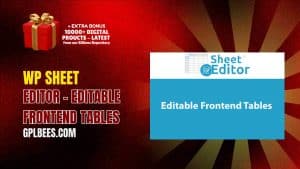 WP Sheet Editor – Editable Frontend Tables - Buy GPL Spreadsheet Plugins at Best Price