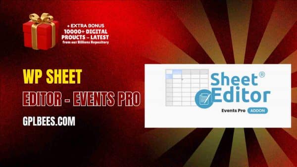 Wp Sheet Editor – Events Pro At Best Price - Gpl Bees