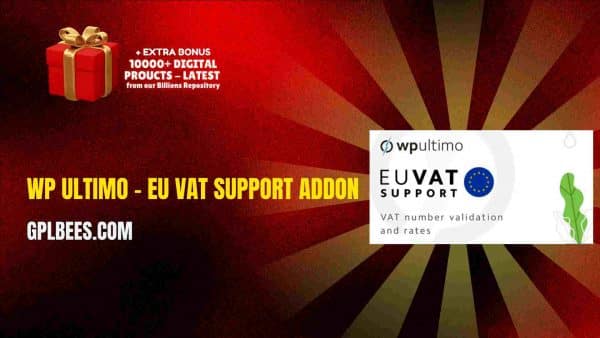 Wp Ultimo – Eu Vat Support Addon At Best Price - Gpl Bees