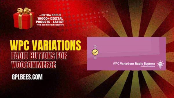 Wpc Variations Radio Buttons For Woocommerce At Best Price - Gpl Bees