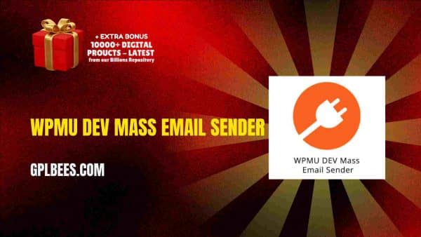 Wpmu Dev Mass Email Sender At Best Price - Gpl Bees