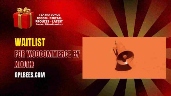 Waitlist For Woocommerce By Xootix At Best Price - Gpl Bees