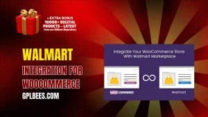 Walmart Integration for WooCommerce - Buy GPL 10 at Best Price