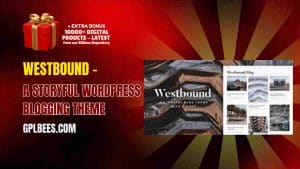Westbound – A Storyful WordPress Blogging Theme - Buy GPL 98 at Best Price