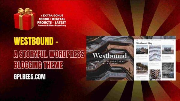 Westbound – A Storyful Wordpress Blogging Theme At Best Price - Gpl Bees