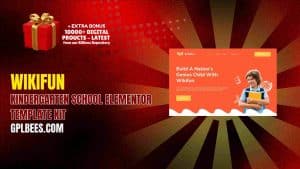 Wikifun – Kindergarten School Elementor Template Kit - Buy GPL 222 at Best Price
