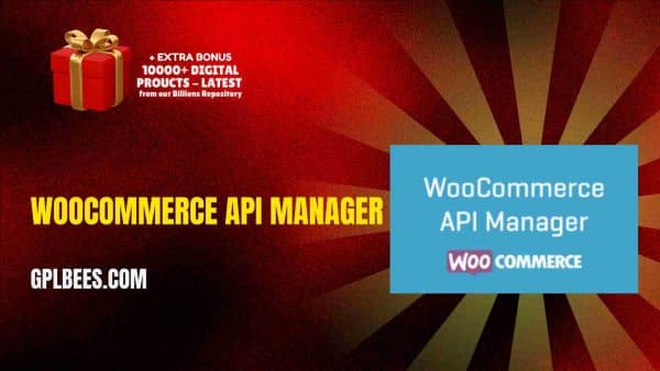 Woocommerce Api Manager At Best Price - Gpl Bees