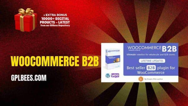 Woocommerce B2B At Best Price - Gpl Bees