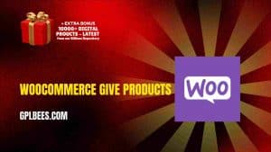 WooCommerce Give Products - Buy GPL 79 at Best Price