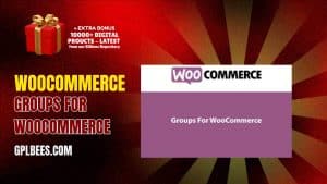 WooCommerce Groups for WooCommerce - Buy GPL 81 at Best Price
