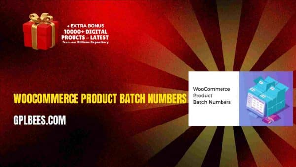 Woocommerce Product Batch Numbers At Best Price - Gpl Bees