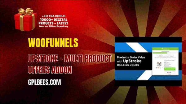 Woofunnels Upstroke – Multi Product Offers Addon At Best Price - Gpl Bees