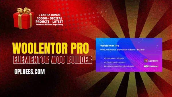 Woolentor Pro – Elementor Woo Builder At Best Price - Gpl Bees