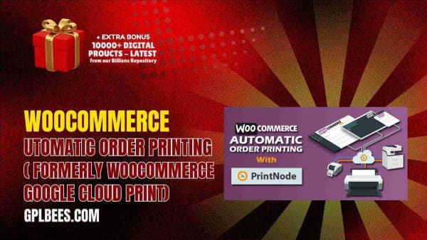 Woocommerce Automatic Order Printing | ( Formerly Woocommerce Google Cloud Print) At Best Price - Gpl Bees