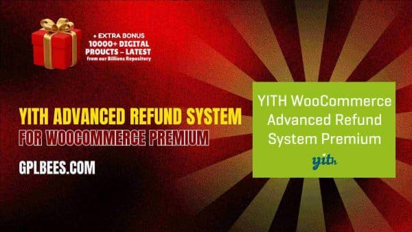 Yith Advanced Refund System For Woocommerce Premium At Best Price - Gpl Bees