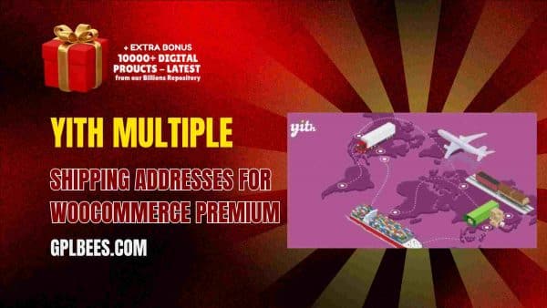 Yith Multiple Shipping Addresses For Woocommerce Premium At Best Price - Gpl Bees