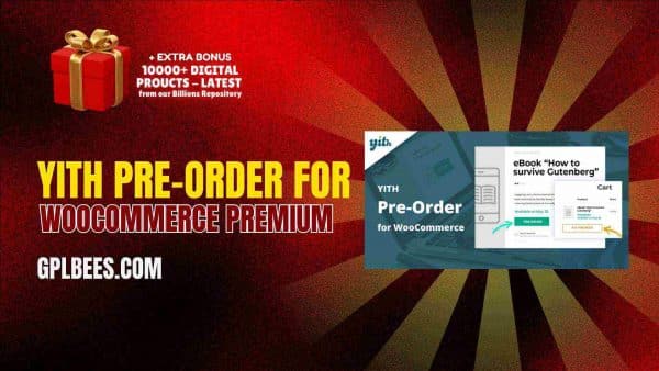 Yith Pre-Order For Woocommerce Premium At Best Price - Gpl Bees