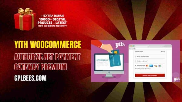 Yith Woocommerce Authorize.net Payment Gateway Premium At Best Price - Gpl Bees