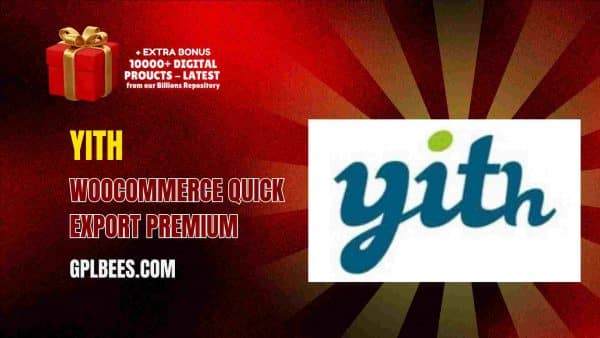 Yith Woocommerce Quick Export Premium At Best Price - Gpl Bees