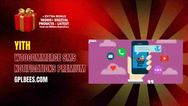 Yith Woocommerce Sms Notifications Premium At Best Price - Gpl Bees