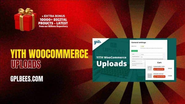 Yith Woocommerce Uploads At Best Price - Gpl Bees