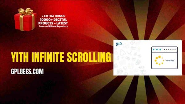 Yith Infinite Scrolling At Best Price - Gpl Bees