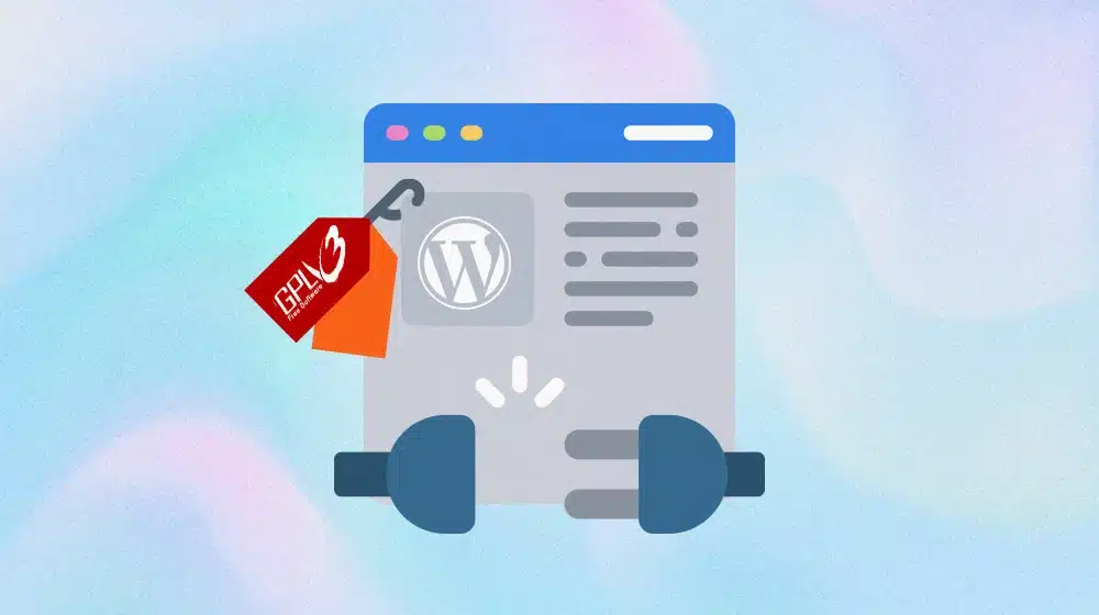 Everything You Need to Know About WordPress GPL Licensing of Plugins & Themes