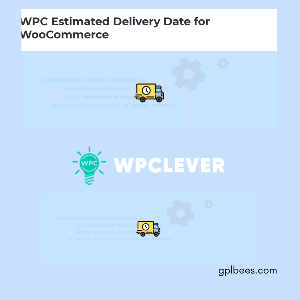 Wpc Estimated Delivery Date For Woocommerce At Best Price - Gpl Bees
