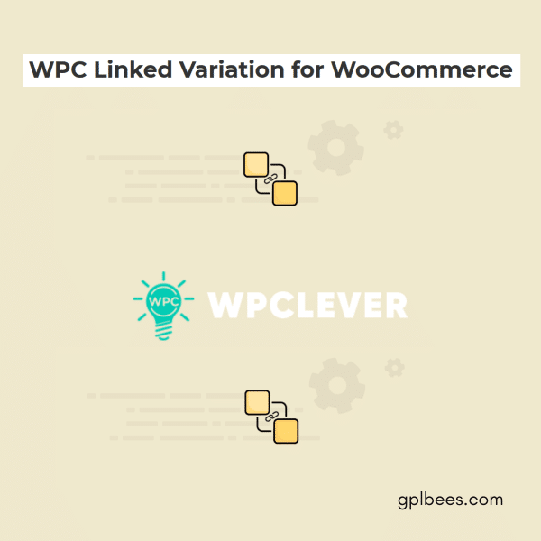 Wpc Linked Variation For Woocommerce At Best Price - Gpl Bees