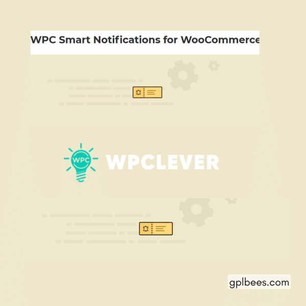 Wpc Smart Notifications For Woocommerce At Best Price - Gpl Bees